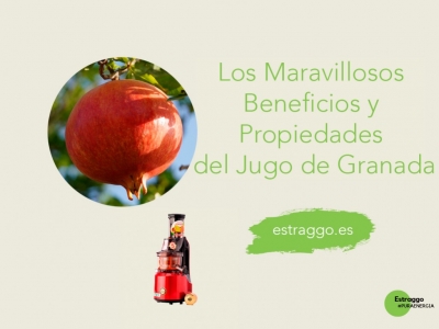 Los Maravillosos Beneficios y Propiedades del Jugoso Sabor del Jugo de Granada